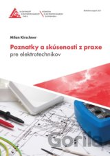 Poznatky a skúsenosti z praxe pre elektrotechnikov