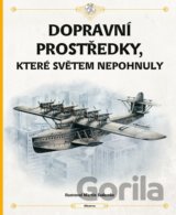 Dopravní prostředky, které světem nepohnuly