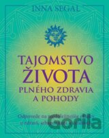 Tajomstvo života plného zdravia a pohody
