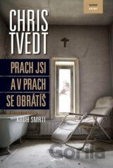 Prach jsi a v prach se obrátíš