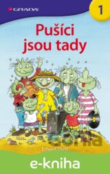 Pušíci jsou tady