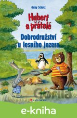Hubert a přátelé - Dobrodružství u lesního jezera