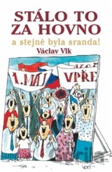 Stálo to za hovno a stejně byla sranda!