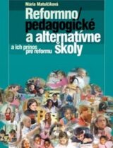 Reformnopedagogické školy a alternatívne školy a ich prínos pre reformu školy