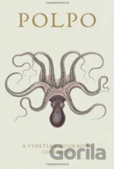 Polpo: A Venetian Cookbook (of Sorts)