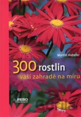 300 rostlin vaší zahradě na míru