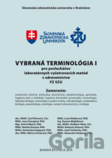 Vybraná terminológia I pre poslucháčov laboratórnych vyšetrovacích metód