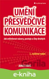 Umění přesvědčivé komunikace
