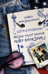 Prísne tajný denník Miry Danesovej