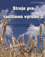 Stroje pre rastlinnú výrobu 3