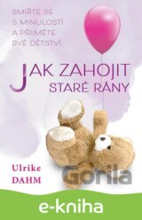 Jak zahojit staré rány