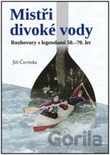 Mistři divoké řeky