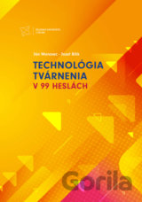 Technológia tvárnenia v 99 heslách