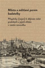 Města a měšťané perem badatelky
