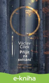 Přijít za svítání. Pít červánky a čerpat sílu