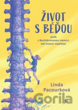 Život s Béďou aneb s bechtěrevovou nemocí mě humor nepřešel