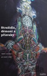 Strašidla, démoni a přízraky, vážně i nevážně, pro malé i velké