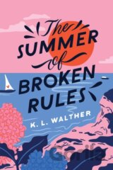 The Summer of Broken Rules