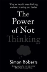 The Power of Not Thinking