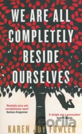 We are All Completely Beside Ourselves