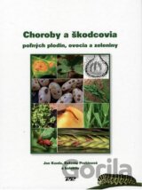 Choroby a škodcovia poľných plodin, ovocia a zeleniny
