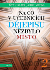Na co v učebnicích dějepisu nezbylo místo 2