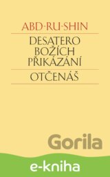 Desatero Božích přikázání. Otčenáš