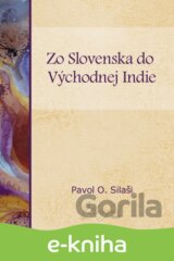 Zo Slovenska do východnej Indie