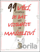 99 věcí, kterých se bát, než vstoupíte do manželství