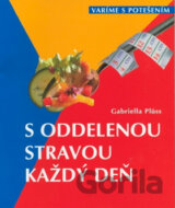 S oddelenou stravou každý deň