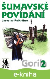 Šumavské povídání aneb Co v kronikách nenajdete 2