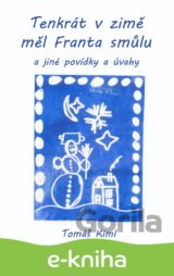 Tenkrát v zimě měl Franta smůlu