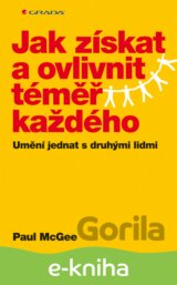 Jak získat a ovlivnit téměř každého