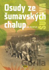 Osudy šumavských chalup