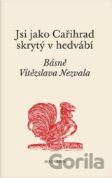 Jsi jako Cařihrad skrytý v hedvábí