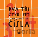 Dva, tři, čtyři, pět - tohle je náš svět: čísla