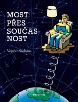Most přes současnost