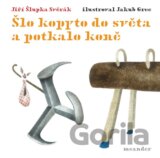 Šlo kopyto do světa a potkalo koně