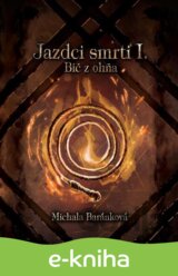 Jazdci smrti I.: Bič z ohňa