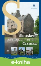 Skotskem po stopách seriálu Cizinka