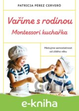 Vaříme s rodinou: Montessori kuchařka