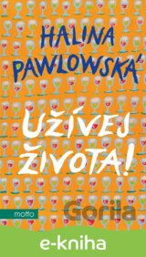 Užívej života!