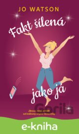 Fakt šílená jako já