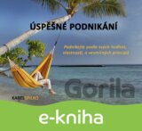 USPĚŠNÉ PODNIKÁNÍ - podnikejte podle svých hodnot, vlastností a vesmírných principů