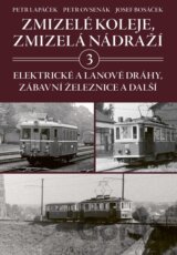 Zmizelé koleje, zmizelá nádraží 3