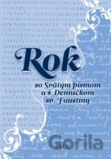 Rok so Svätým písmom a s Denníčkom sv. Faustíny