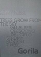 Rony Plesl: Stromy rostou z nebe