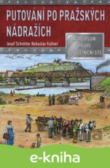 Putování po pražských nádražích