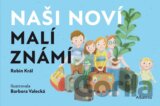 Naši noví malí známí