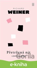 Přetržená nit a jiné rané prózy